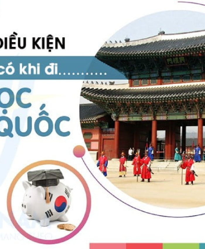 Điều kiện và chi phí du học Hàn Quốc mới nhất 2024